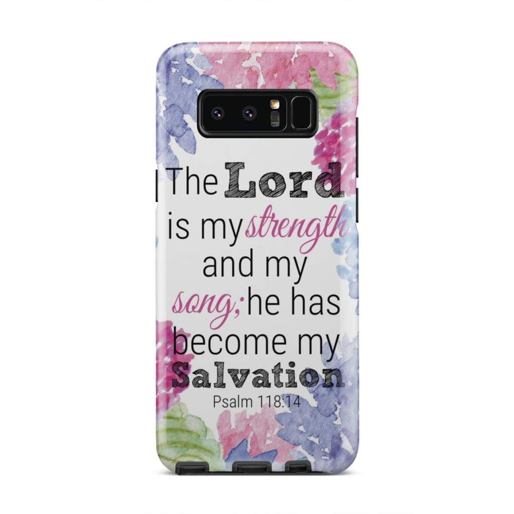 Psalm 11814 The Lord Is My Strength And My Song Phone Case - Inspirational Bible Scripture iPhone Cases