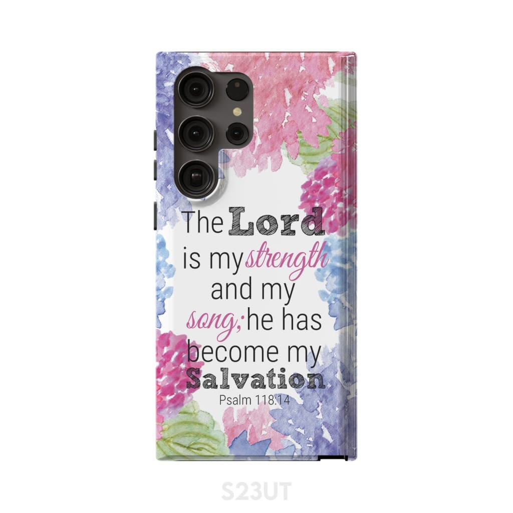 Psalm 11814 The Lord Is My Strength And My Song Phone Case - Scripture Phone Cases - Iphone Cases Christian