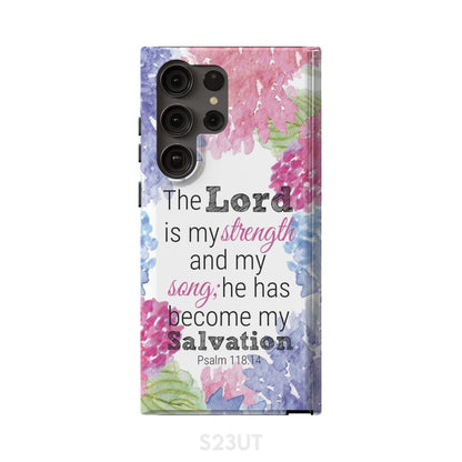 Psalm 11814 The Lord Is My Strength And My Song Phone Case - Scripture Phone Cases - Iphone Cases Christian