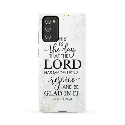 Psalm 11824 Esv This Is The Day That The Lord Has Made Phone Case - Christian Phone Cases - Religious Phone Case