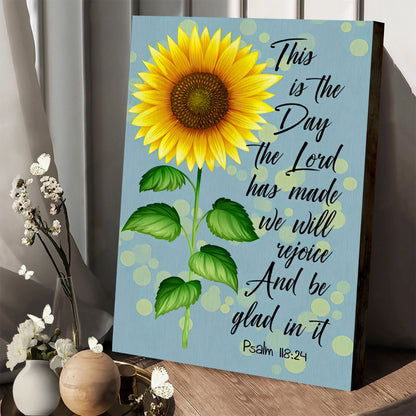 Psalm 11824 This Is The Day Lord Has Made Canvas Sunflower Bible Verse Wall Art