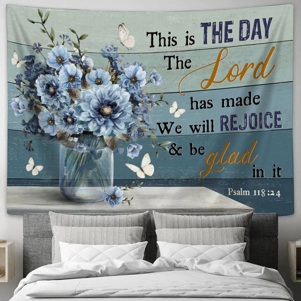 Psalm 11824 This Is The Day Lord Has Made Wall Art Tapestry Flowers Bible Verse Decor - Christian Wall Tapestry
