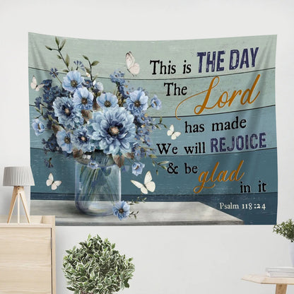 Psalm 11824 This Is The Day Lord Has Made Wall Art Tapestry Flowers Bible Verse Decor - Christian Wall Tapestry