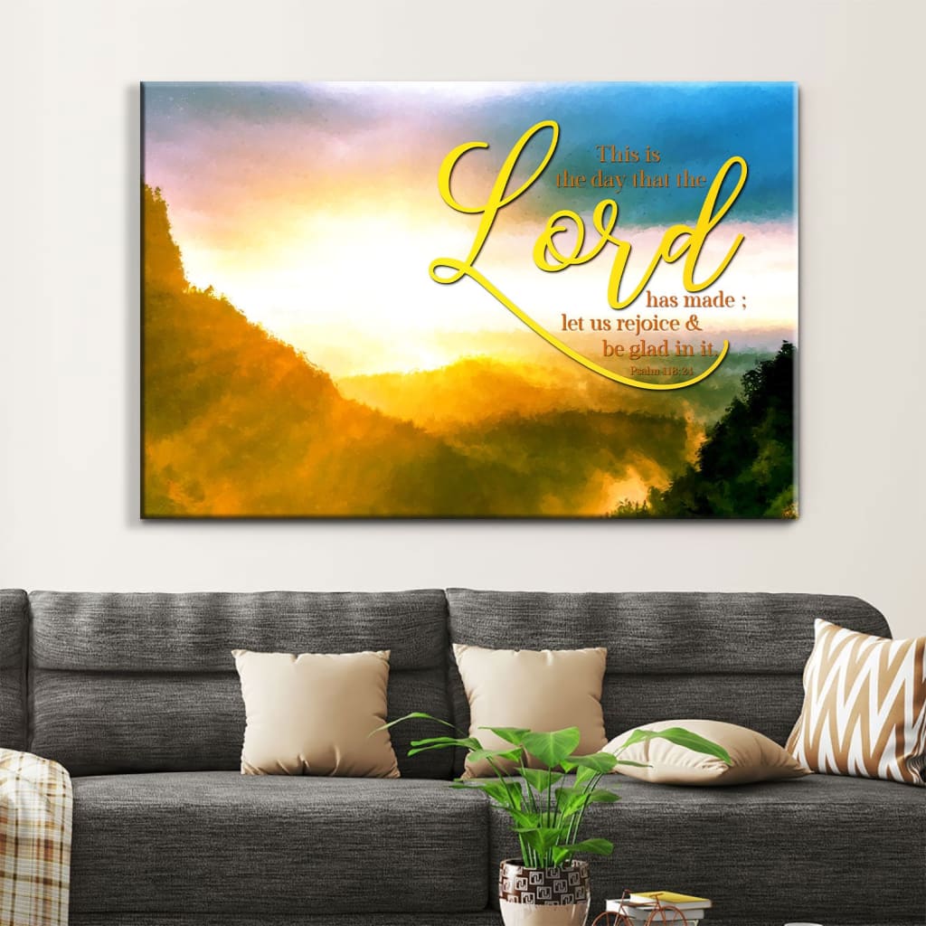 Psalm 11824 This Is The Day That The Lord Has Made Canvas Wall Art, Christian Home Decor - Religious Wall Decor