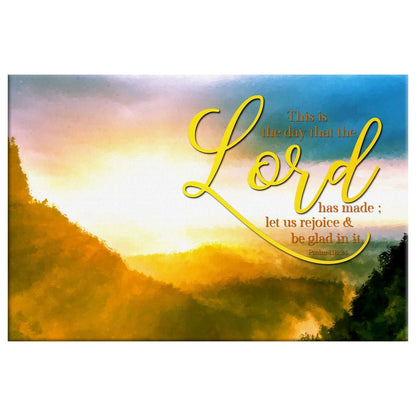 Psalm 11824 This Is The Day That The Lord Has Made Canvas Wall Art, Christian Home Decor - Religious Wall Decor
