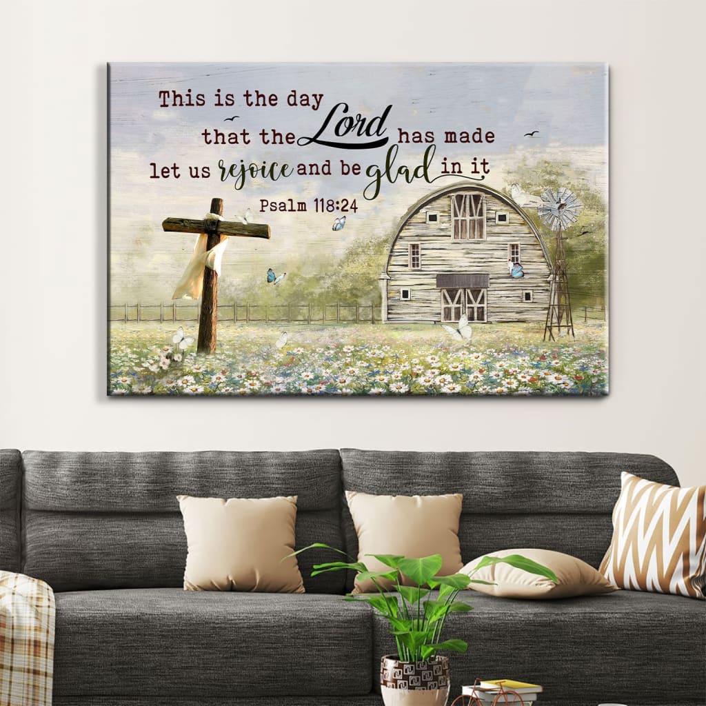 Psalm 11824 This Is The Day That The Lord Has Made Wall Art Canvas, Farmhouse Christian Wall Decor - Religious Wall Decor