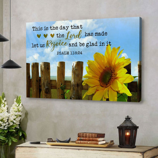 Psalm 11824 This Is The Day That The Lord Has Made Wall Art Canvas, Sunflower Christian Wall Decor - Religious Wall Decor