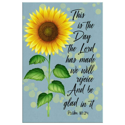 Psalm 11824 This Is The Day The Lord Has Made Sunflower Canvas Art - Bible Verse Canvas - Scripture Wall Art