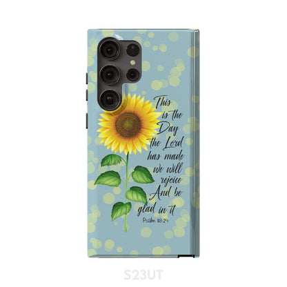 Psalm 11824 This Is The Day The Lord Has Made Sunflower Phone Case - Scripture Phone Cases - Iphone Cases Christian