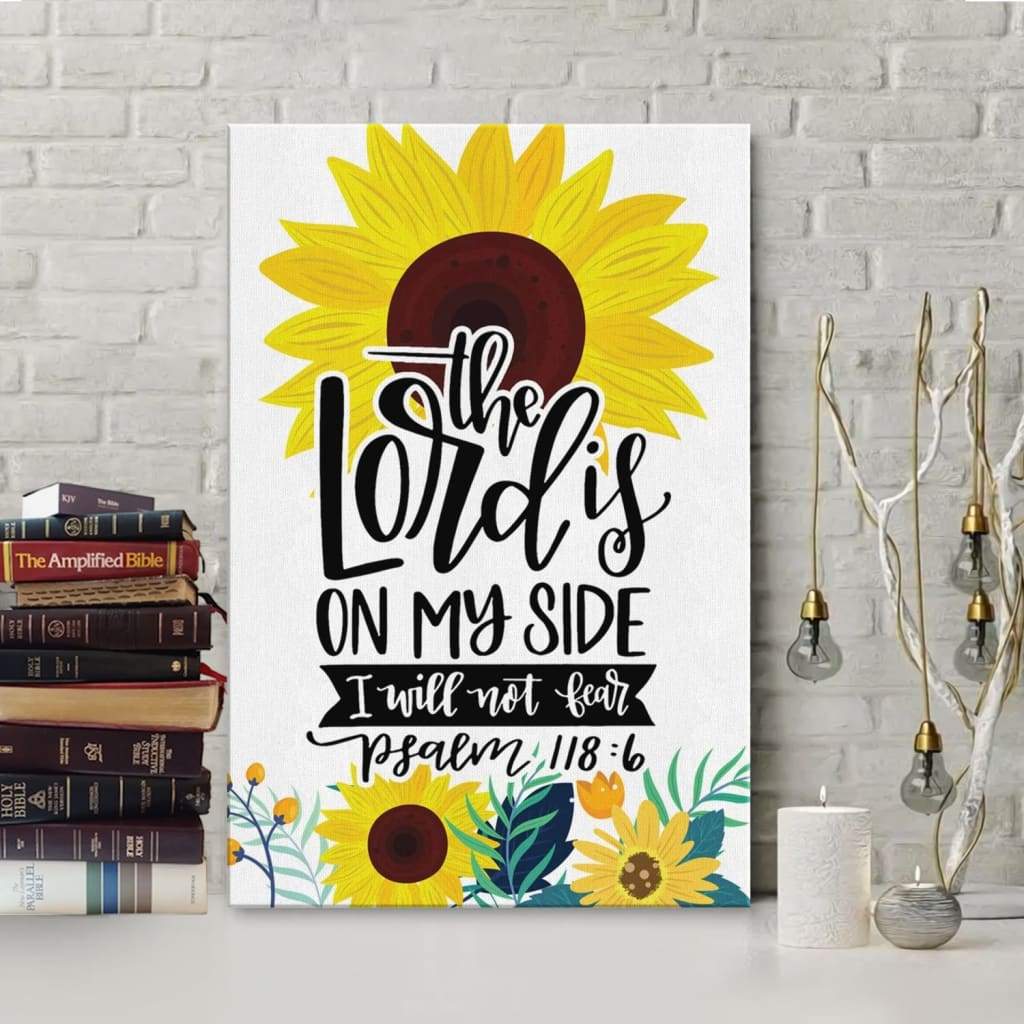 Psalm 1186 The Lord Is On My Side I Will Not Fear Bible Verse Canvas Art - Bible Verse Canvas - Scripture Wall Art