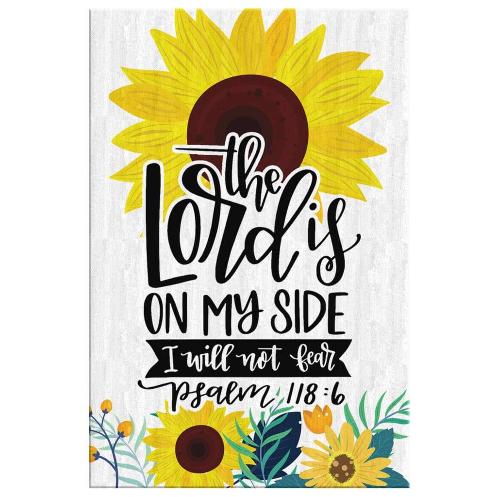 Psalm 1186 The Lord Is On My Side I Will Not Fear Bible Verse Canvas Art - Bible Verse Canvas - Scripture Wall Art