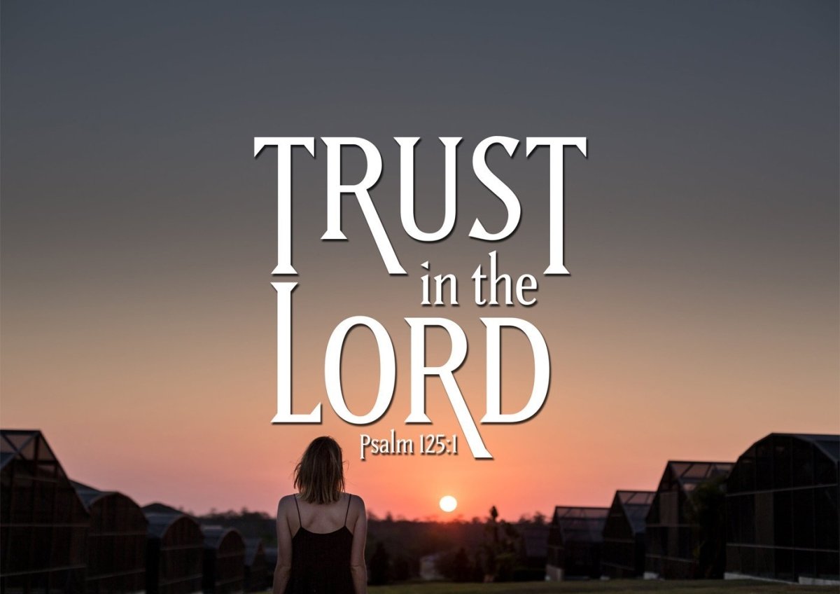 Psalm 1251 Trust In The Lord Canvas Wall Art Print - Christian Canvas Wall Art