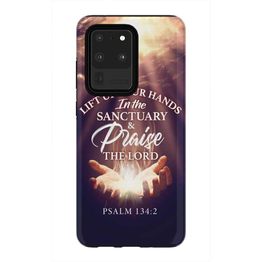 Psalm 1342 Lift Up Your Hands In The Sanctuary Phone Case - Christian Phone Cases - Religious Phone Case