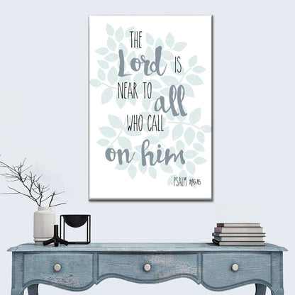 Psalm 14518 The Lord Is Near Wall Art Canvas - Canvas Religious Wall Art - Christian Wall Decor Living Room