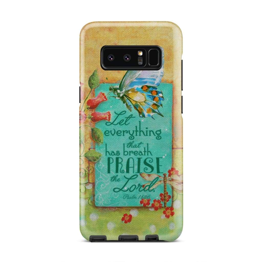 Psalm 1506 Let Everything That Has Breath Praise The Lord Bible Verse Phone Case - Inspirational Bible Scripture iPhone Cases