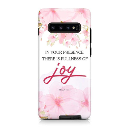 Psalm 1611 In Your Presence There Is Fullness Of Joy Phone Case Christian Phone Cases- Iphone Samsung Cases Christian