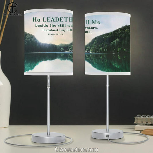 Psalm 232-3 He Leadeth Me Beside The Still Waters Table Lamp Art - Scripture Table Lamp Prints - Christian Lamp Art