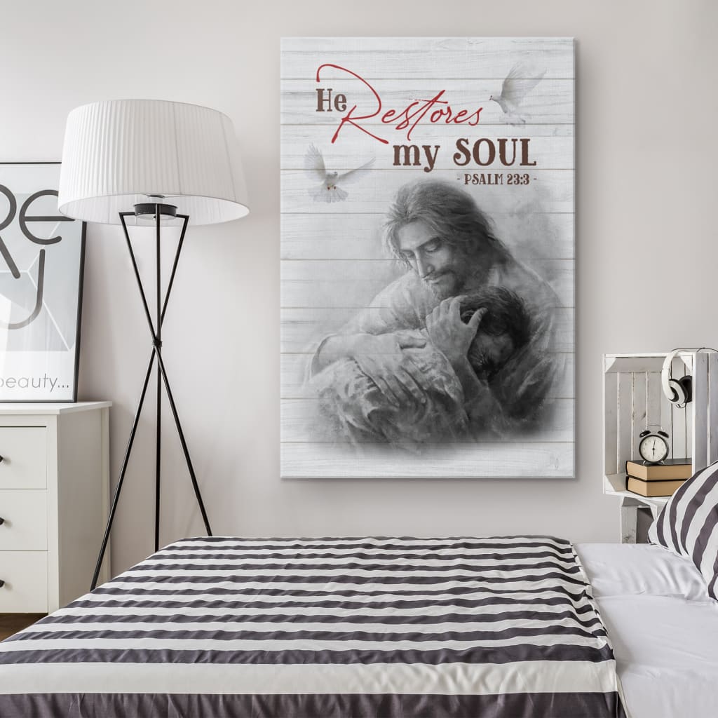 Psalm 233 He Restores My Soul Canvas Wall Art - Christian Canvas Prints - Bible Verse Canvas