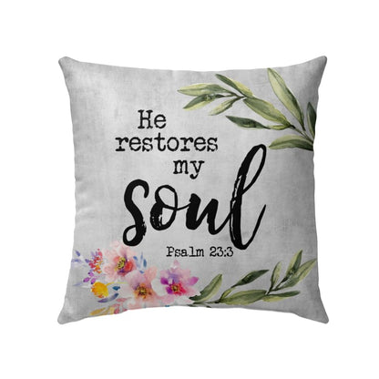 Psalm 233 He Restores My Soul Christian  Pillow