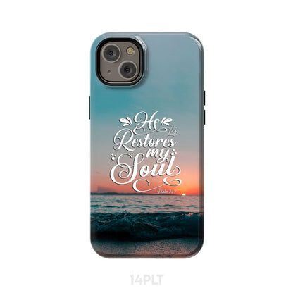 Psalm 233 Nkjv He Restores My Soul Phone Case - Scripture Phone Cases - Iphone Cases Christian