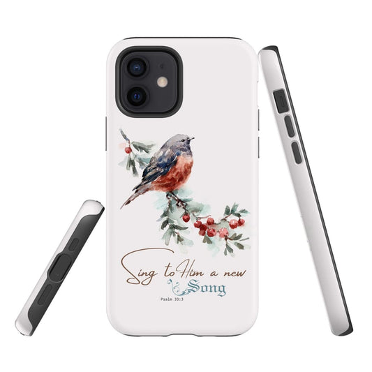 Psalm 333 Sing To Him A New Song Phone Case - Bible Verse Phone Cases - Iphone Samsung Phone Case