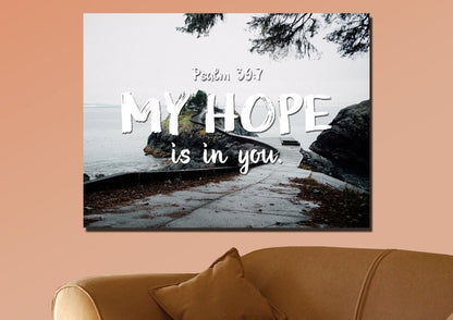 Psalm 397 My Hope Is In You Lord Canvas Wall Art Print - Christian Canvas Wall Art