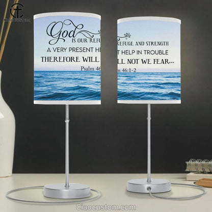 Psalm 461-2 God Is Refuge And Strength Table Lamp For Bedroom Print - Christian Room Decor