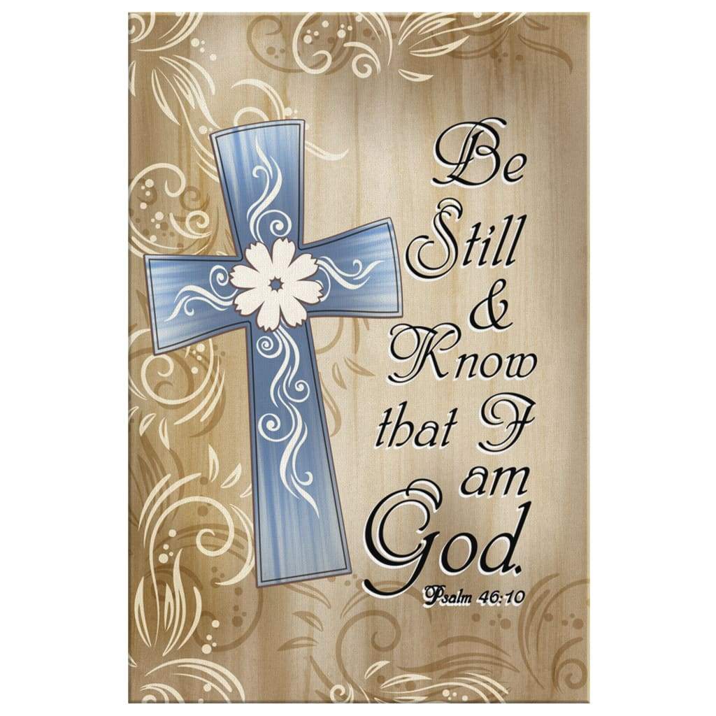 Psalm 4610 Be Still And Know That I Am God 1 Canvas Art - Bible Verse Canvas - Scripture Wall Art