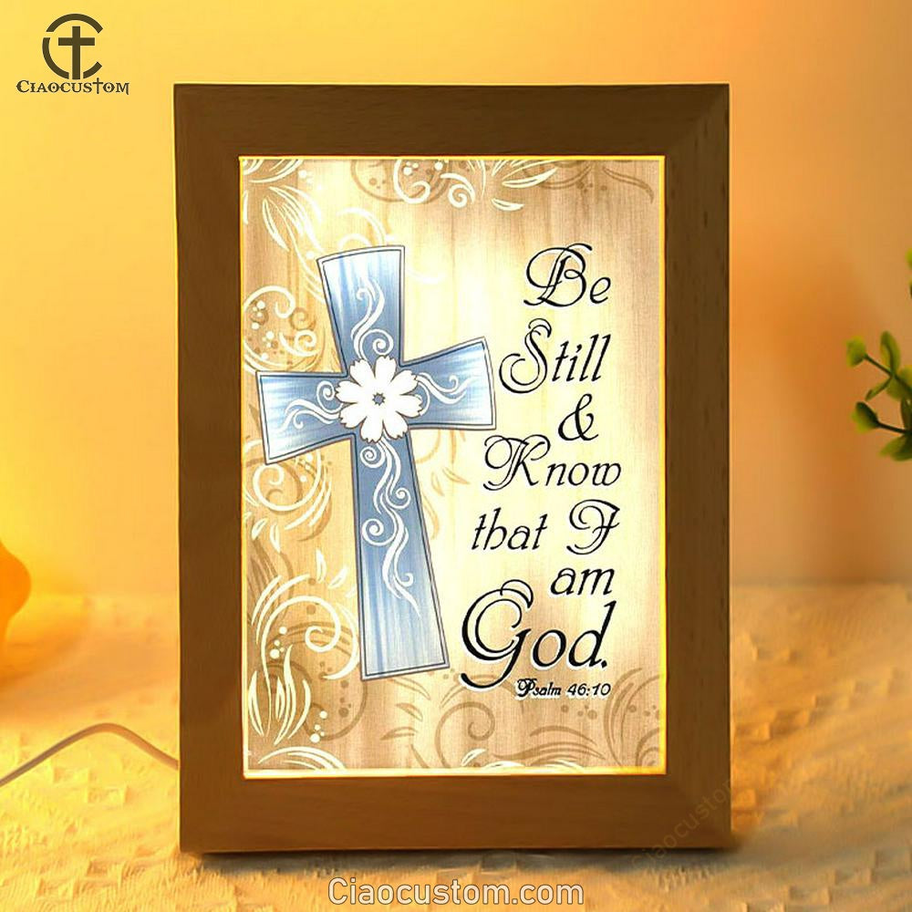 Psalm 4610 Be Still And Know That I Am God 1 Frame Lamp Prints - Bible Verse Wooden Lamp - Scripture Night Light