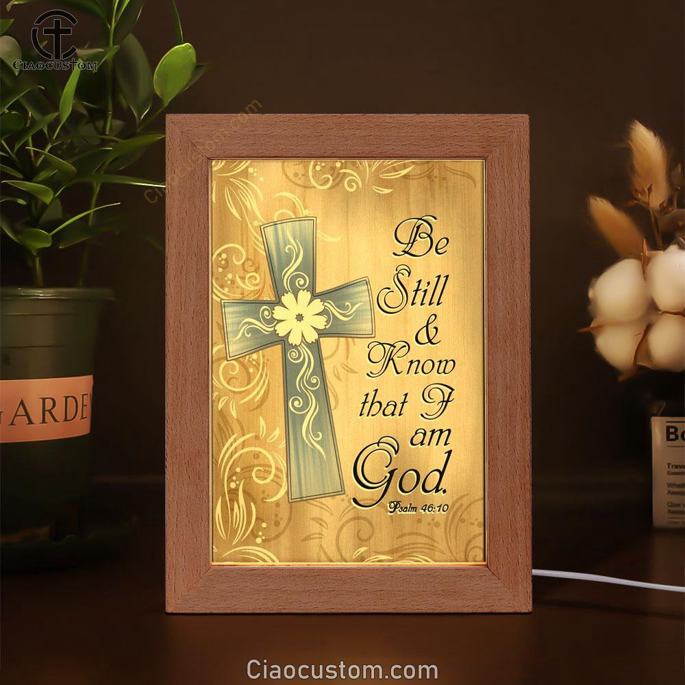 Psalm 4610 Be Still And Know That I Am God 1 Frame Lamp Prints - Bible Verse Wooden Lamp - Scripture Night Light