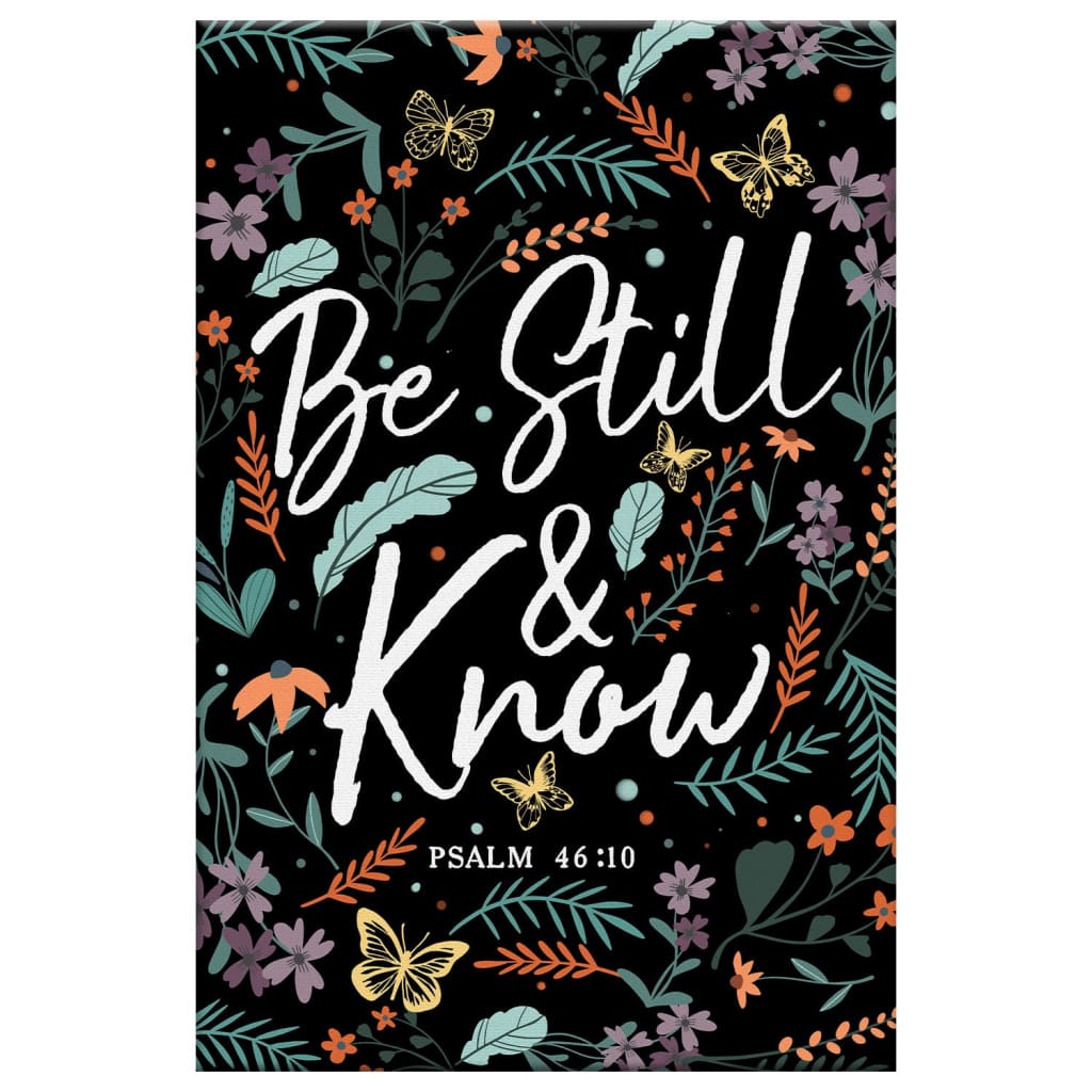 Psalm 4610 Be Still And Know Wildflowers Butterflies Christian Canvas Art - Bible Verse Canvas - Scripture Wall Art