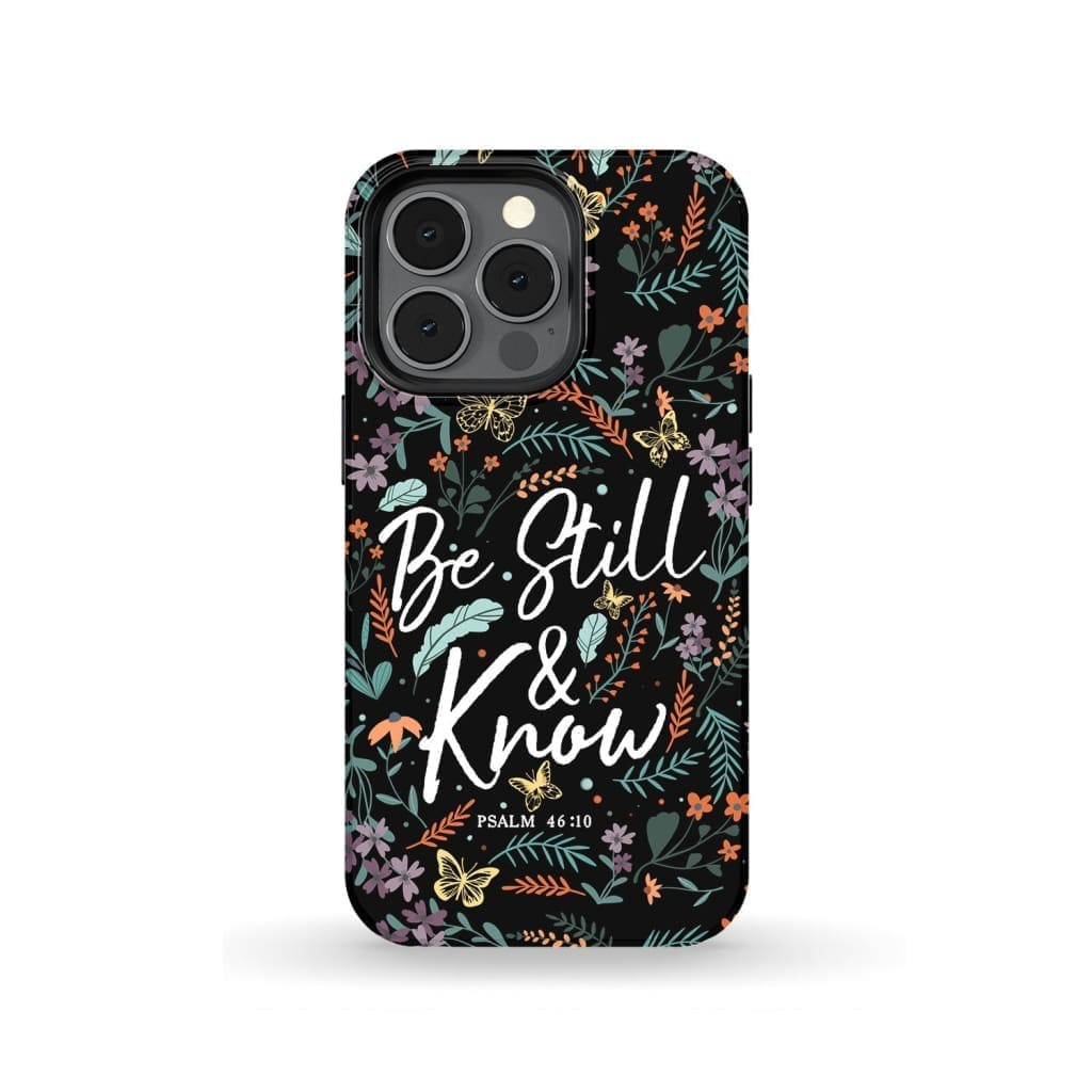 Psalm 4610 Be Still And Know Wildflowers Butterflies Christian Phone Case - Scripture Phone Cases - Iphone Cases Christian