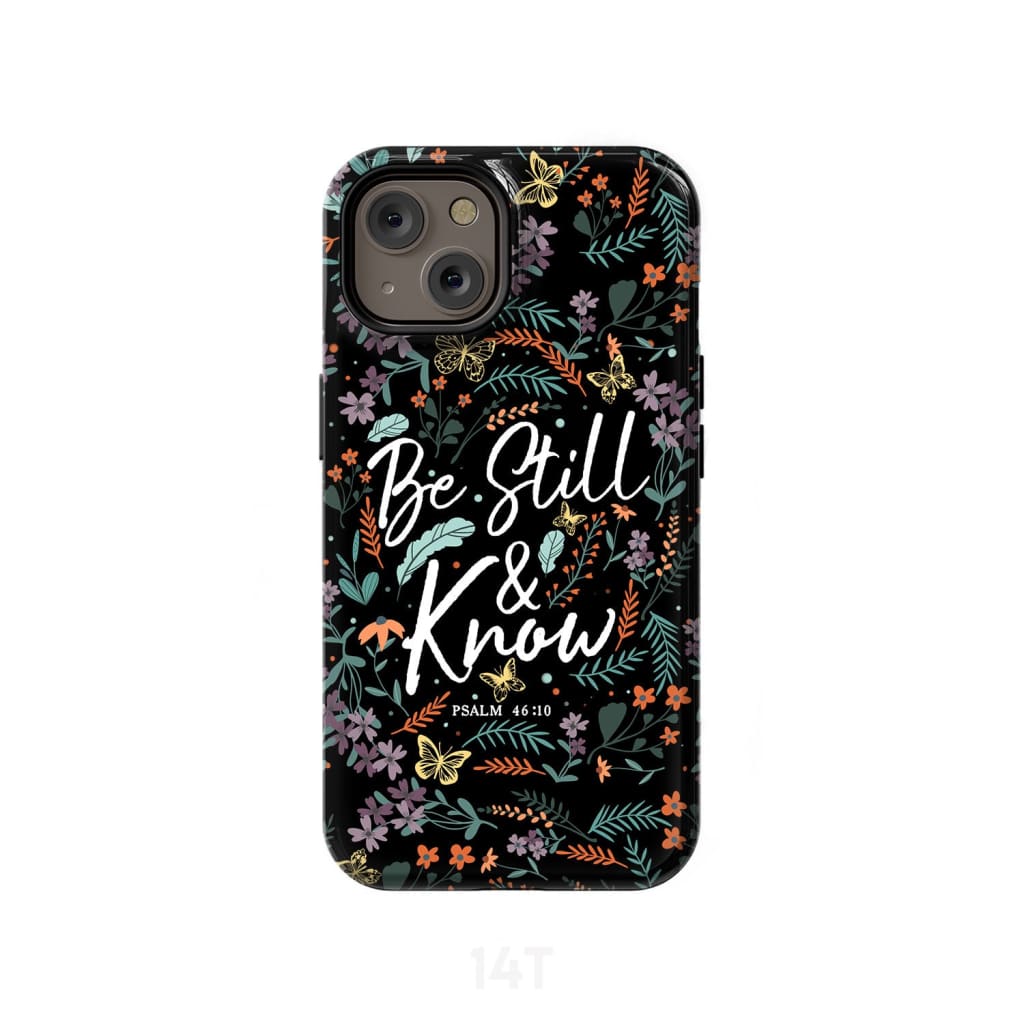 Psalm 4610 Be Still And Know Wildflowers Butterflies Christian Phone Case - Scripture Phone Cases - Iphone Cases Christian