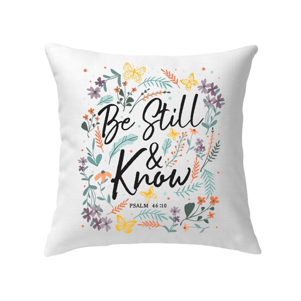 Psalm 4610 Be Still And Know, Wildflowers Butterflies, Christian Pillow