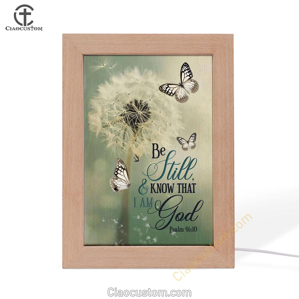 Psalm 4610 Dandelion Butterfly Frame Lamp Prints - Bible Verse Wooden Lamp - Scripture Night Light