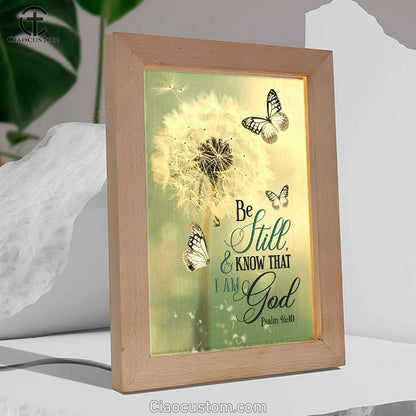 Psalm 4610 Dandelion Butterfly Frame Lamp Prints - Bible Verse Wooden Lamp - Scripture Night Light