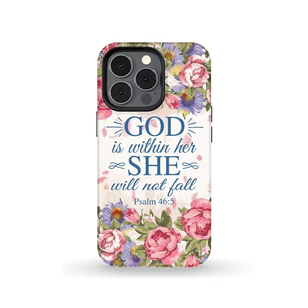 Psalm 465 God Is Within Her She Will Not Fall Phone Case - Bible Verse Phone Cases - Iphone Samsung Phone Case