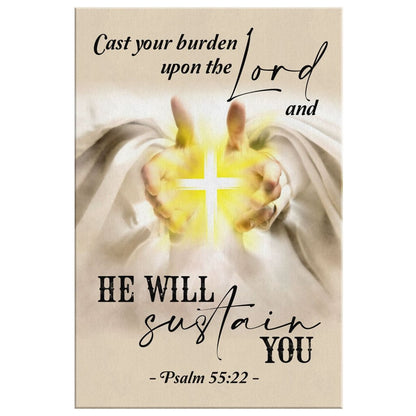 Psalm 5522 Cast Your Burden Upon The Lord Canvas Wall Art - Christian Canvas Prints - Bible Verse Canvas