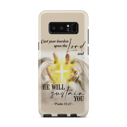Psalm 5522 Cast Your Burden Upon The Lord Christian Phone Case - Inspirational Bible Scripture iPhone Cases