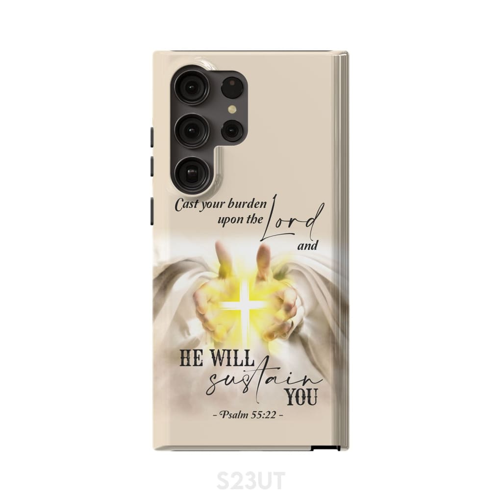 Psalm 5522 Cast Your Burden Upon The Lord Christian Phone Case - Inspirational Bible Scripture iPhone Cases