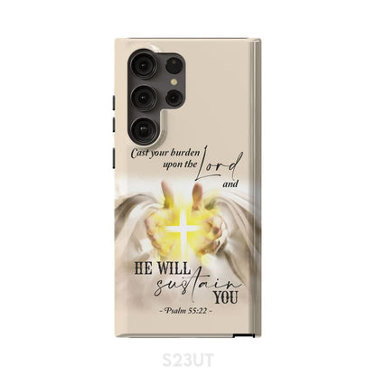 Psalm 5522 Cast Your Burden Upon The Lord Christian Phone Case - Inspirational Bible Scripture iPhone Cases