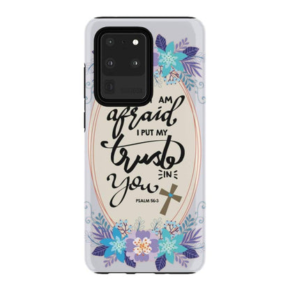 Psalm 563 When I Am Afraid I Put My Trust In You Phone Case - Inspirational Bible Scripture iPhone Cases