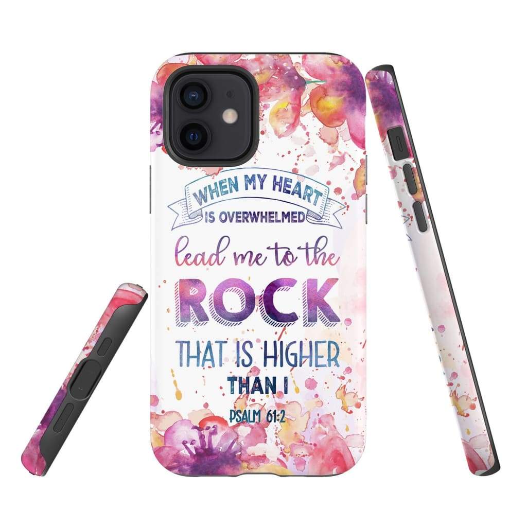 Psalm 612 When My Heart Is Overwhelmed Phone Case - Scripture Phone Cases - Iphone Cases Christian