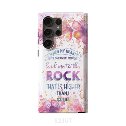 Psalm 612 When My Heart Is Overwhelmed Phone Case - Scripture Phone Cases - Iphone Cases Christian