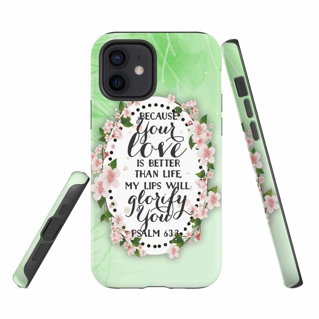 Psalm 633 Because Your Love Is Better Than Life Phone Case - Bible Verse Phone Cases - Iphone Samsung Phone Case