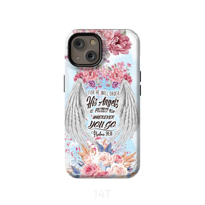 Psalm 9111 For He Will Order His Angels To Protect You Phone Case - Christian Phone Cases- Iphone Samsung Cases Christian
