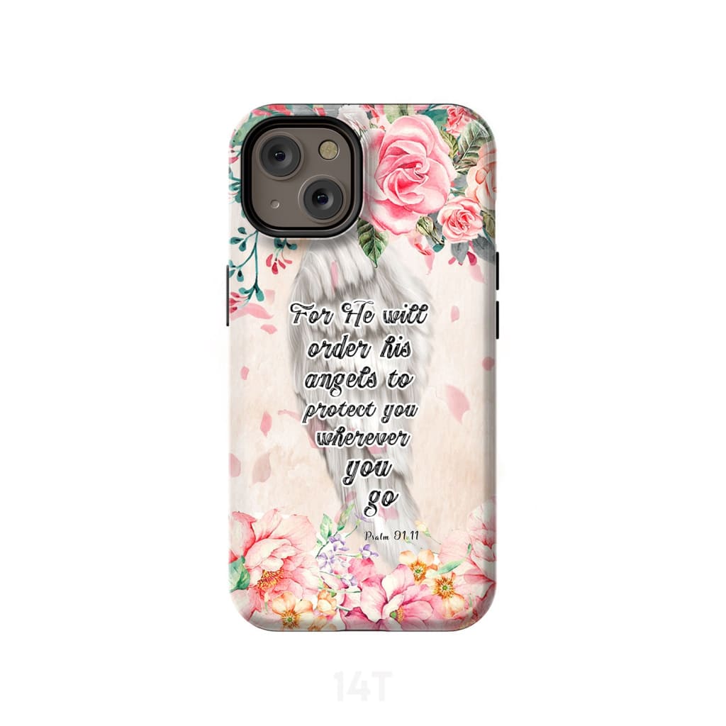 Psalm 9111 For He Will Order His Angels To Protect You Phone Case - Scripture Phone Cases - Iphone Cases Christian