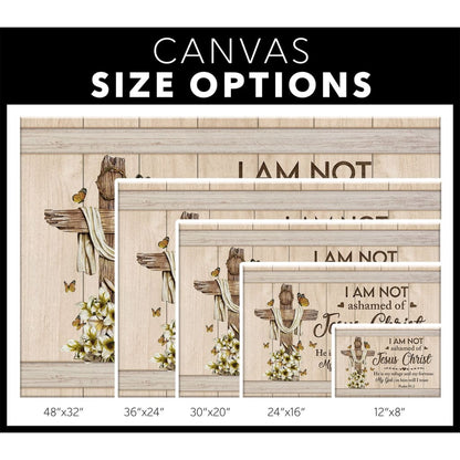 Psalm 912 I Am Not Ashamed Of Jesus Christ Canvas Wall Art - Christian Canvas - Faith Canvas