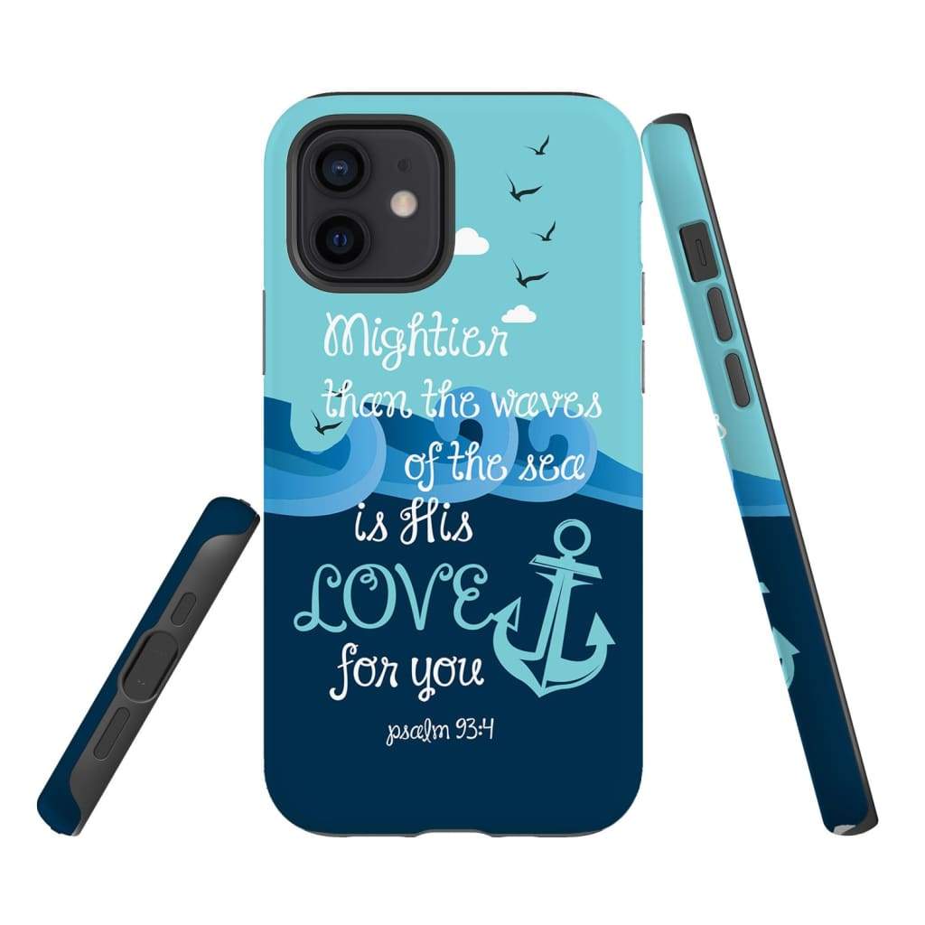 Psalm 934 Mightier Than The Waves Of The Sea Is His Love Phone Case - Scripture Phone Cases - Iphone Cases Christian