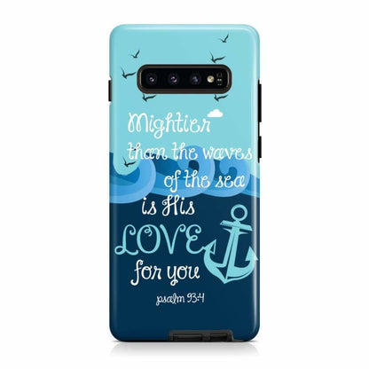 Psalm 934 Mightier Than The Waves Of The Sea Is His Love Phone Case - Scripture Phone Cases - Iphone Cases Christian